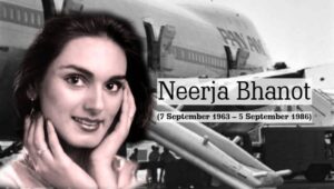 Read more about the article What does the chart of brave flight purser Neerja Bhanot tell ?